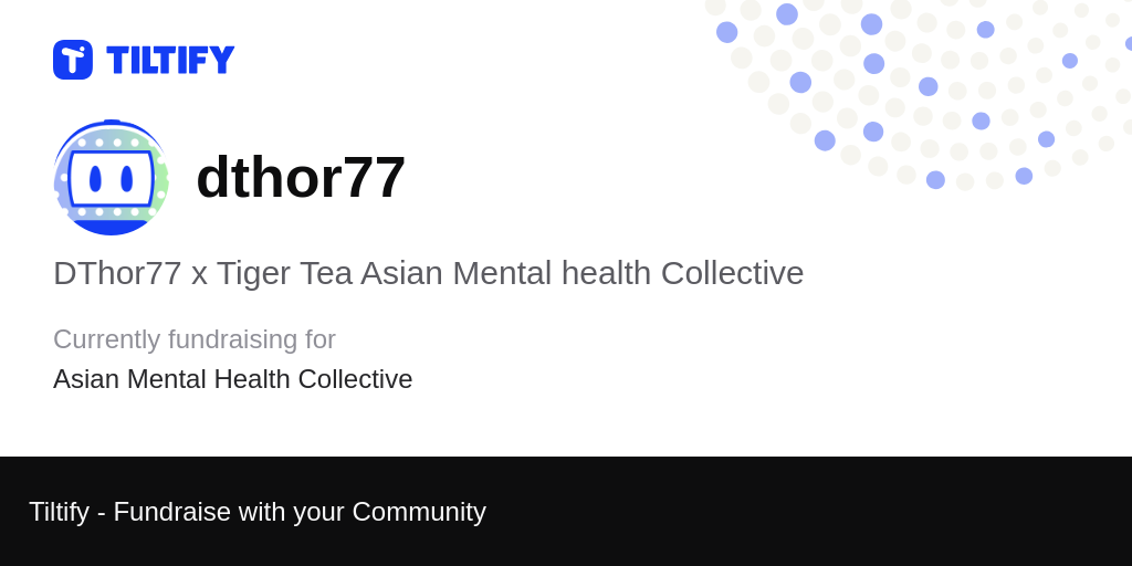 Tiltify Dthor X Tiger Tea Asian Mental Health Collective