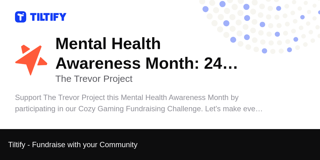 Tiltify Mental Health Awareness Month 24 Hour Cozy Games Streaming