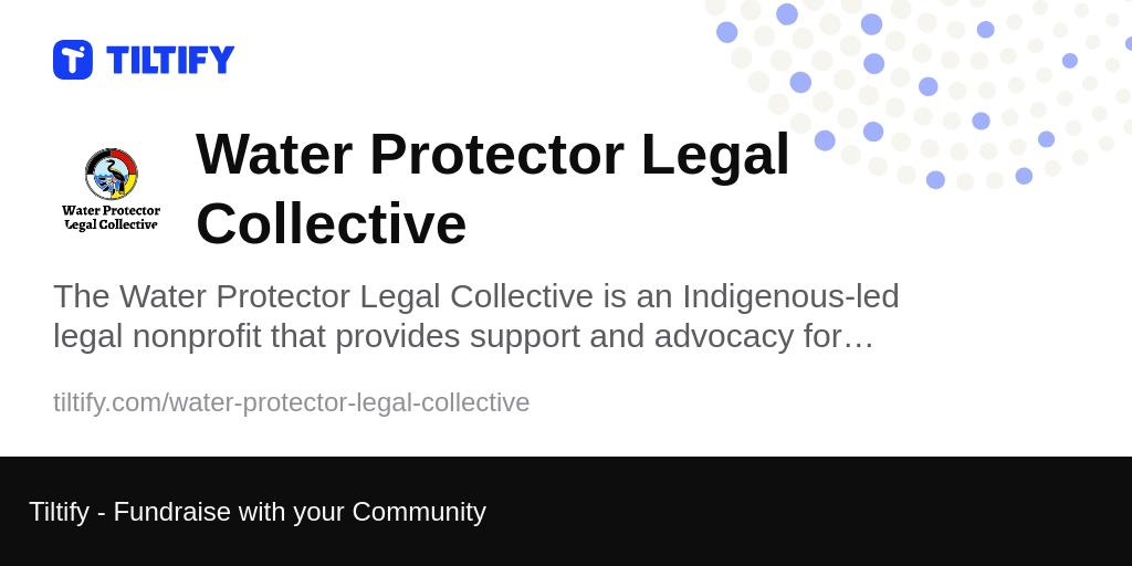 Tiltify Water Protector Legal Collective