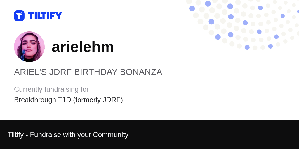 Tiltify ARIEL'S JDRF BIRTHDAY BONANZA