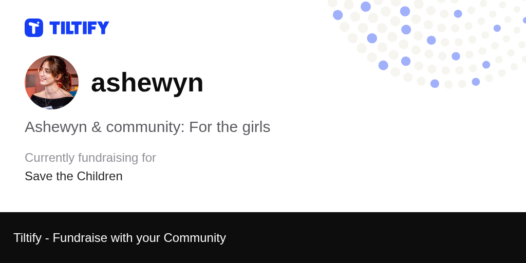 Tiltify - Ashewyn & community: For the girls
