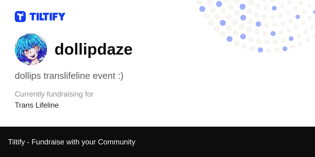 Tiltify - dollips translifeline event :)