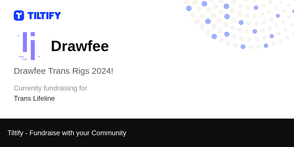 Tiltify - Drawfee Trans Rigs 2024!