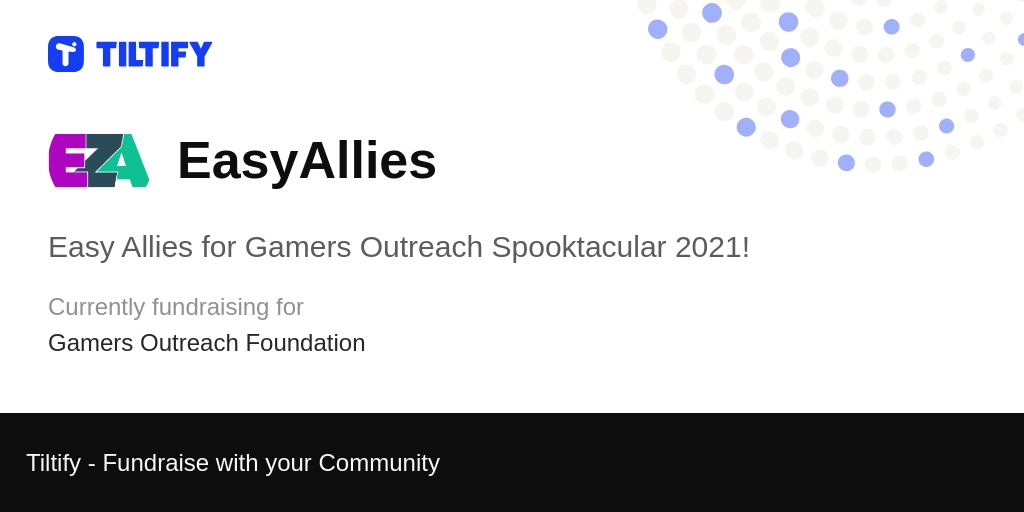 Tiltify Easy Allies for Gamers Outreach Spooktacular 2021!