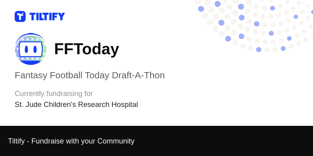 Tiltify - Fantasy Football Today Draft-A-Thon 2022