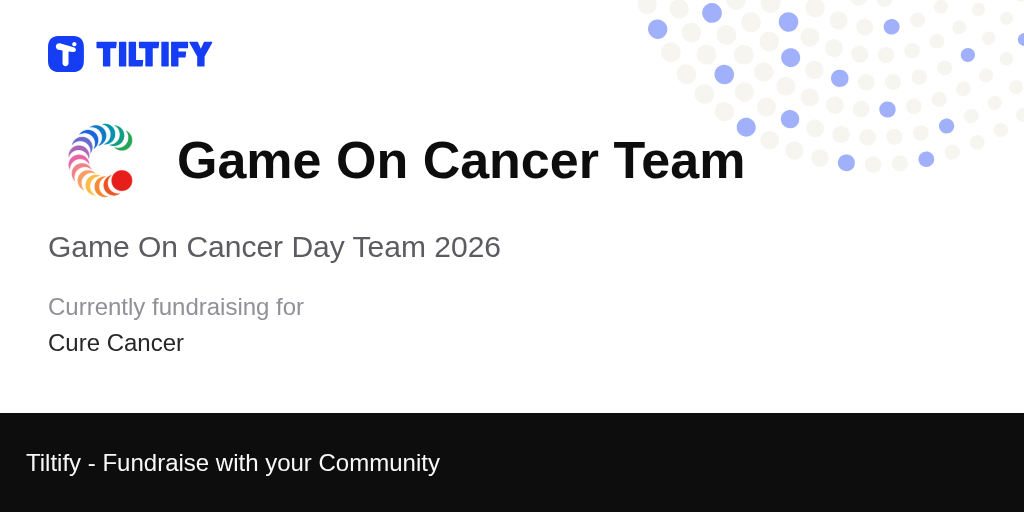 Tiltify - Game On Cancer Day Team 2026