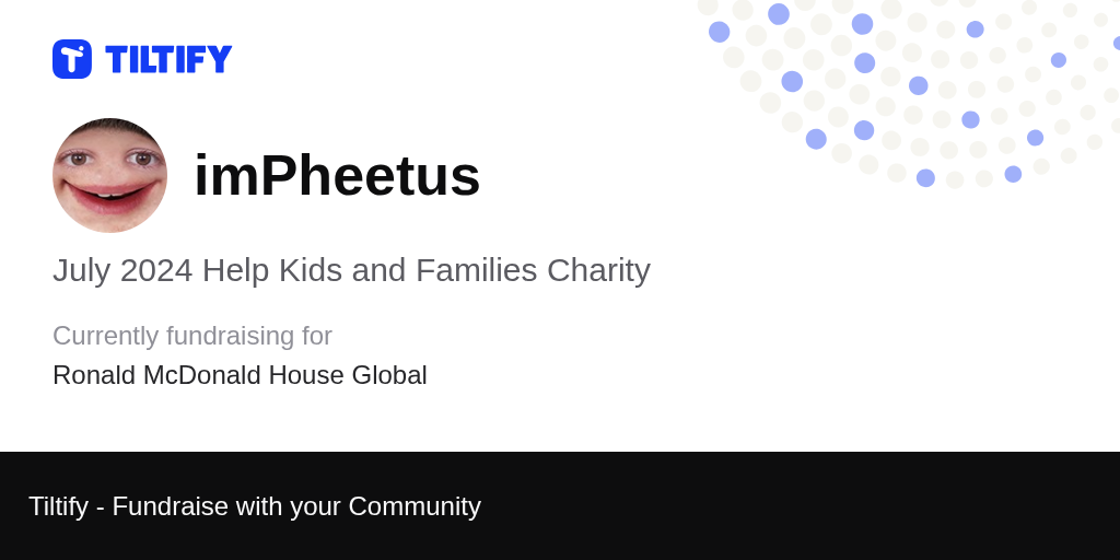 Tiltify - July 2024 Help Kids and Families Charity