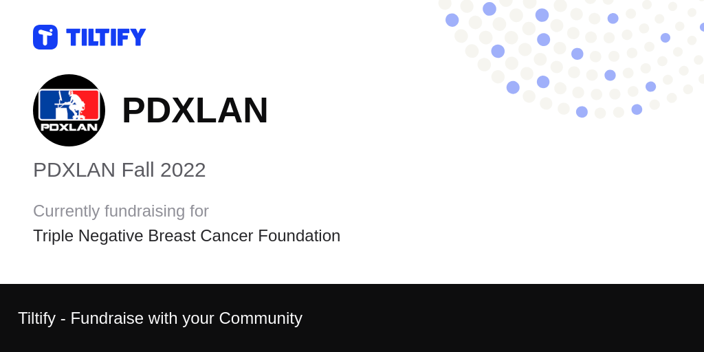 Tiltify PDXLAN Fall 2022