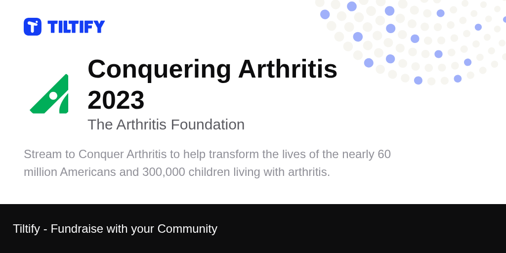 Tiltify Conquering Arthritis 2023