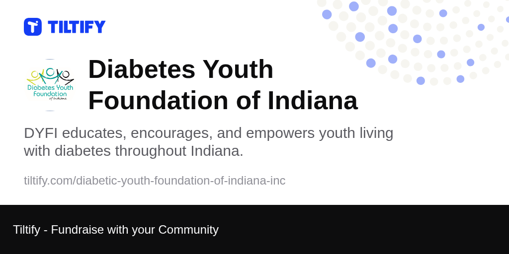 Tiltify Diabetes Youth Foundation of Indiana