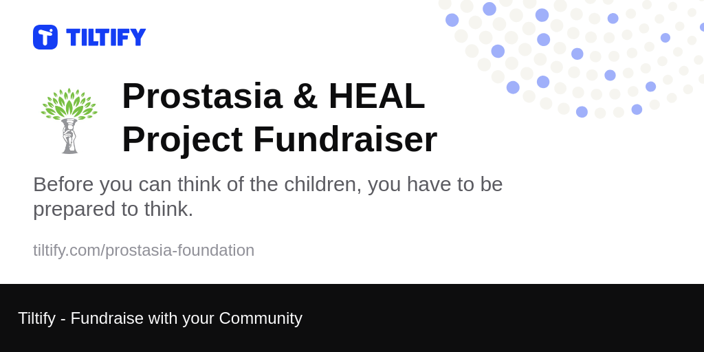 Tiltify - Prostasia & HEAL Project Fundraiser