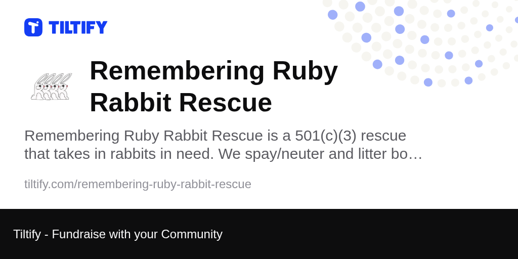 Tiltify - Remembering Ruby Rabbit Rescue