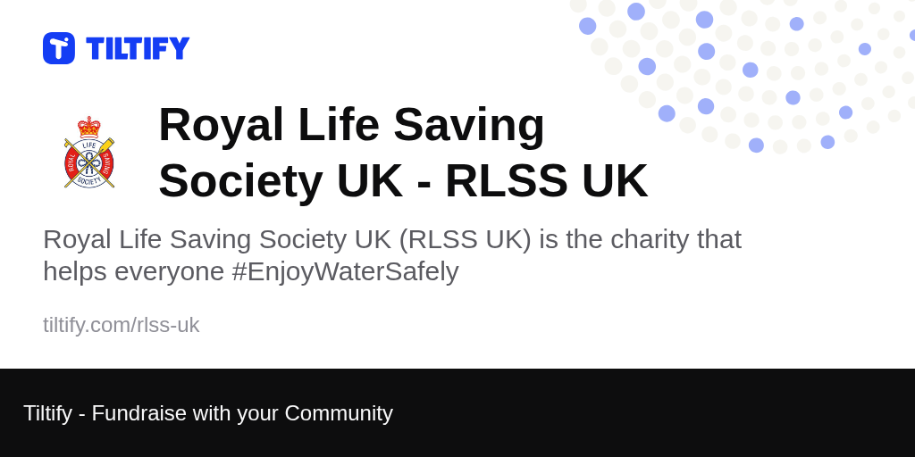 Tiltify - Royal Life Saving Society UK - RLSS UK