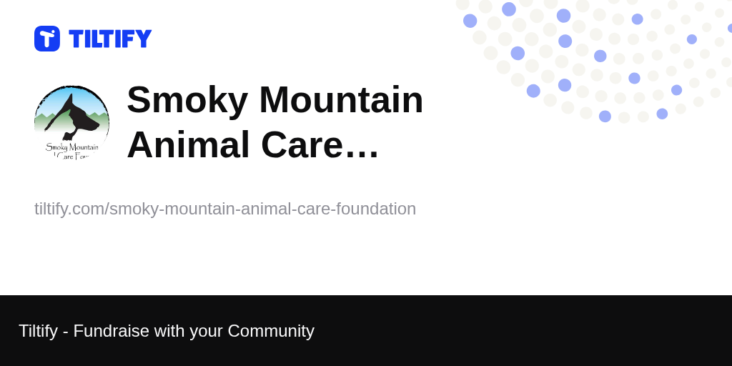 Tiltify Smoky Mountain Animal Care Foundation