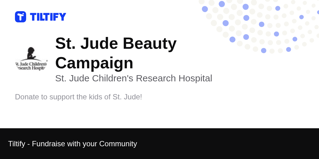 Tiltify St. Jude Beauty Campaign