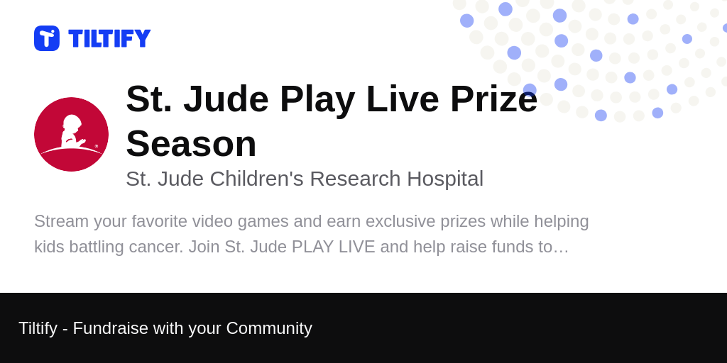 Tiltify St. Jude Play Live Prize Season