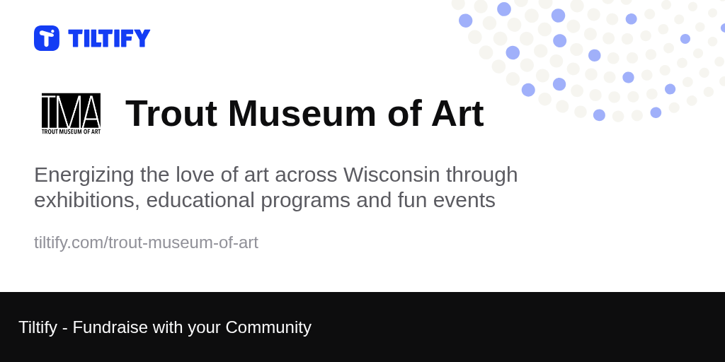 Tiltify Trout Museum of Art