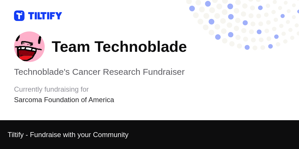 Technoblade Tribute - Sarcoma Foundation of America
