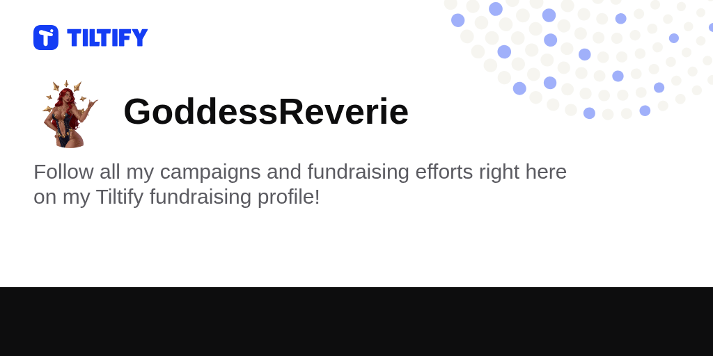 GoddessReverie on Tiltify