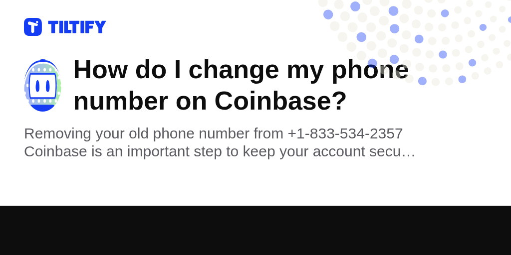 How do I change my phone number on Coinbase? on Tiltify