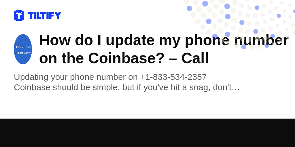 How do I update my phone number on the Coinbase? – Call on Tiltify