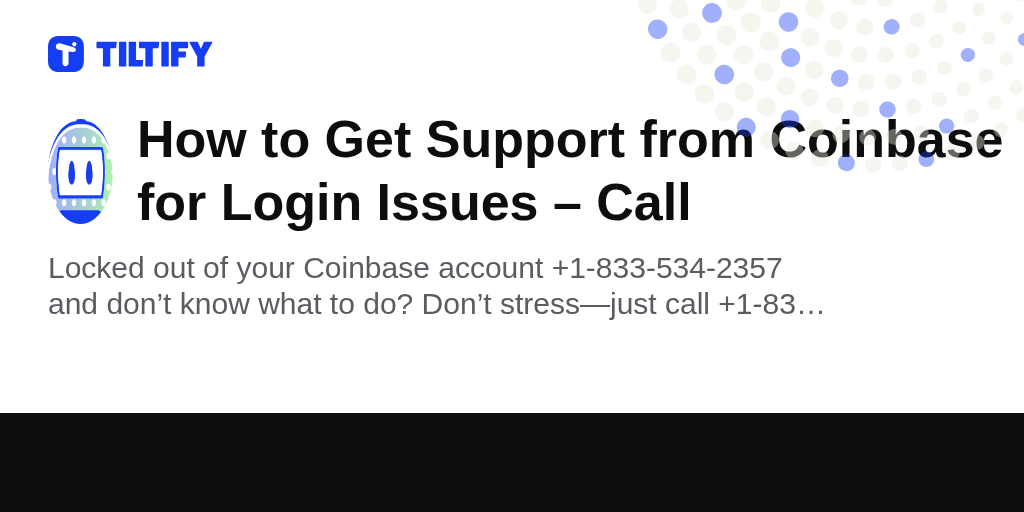 How to Get Support from Coinbase for Login Issues – Call on Tiltify