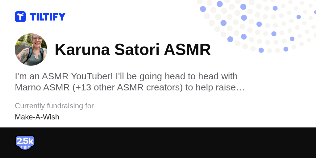 Karuna Satori ASMR on Tiltify